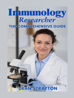 cover image of Immunology Researcher – the Comprehensive Guide